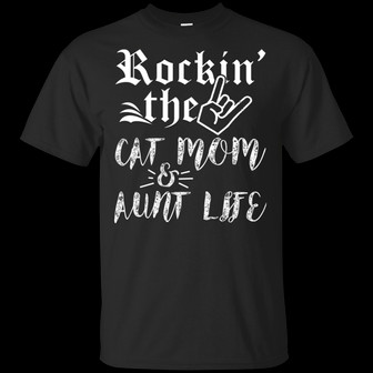 Rockin’ The Cat Mom And Aunt Life Graphic Design Printed Casual Daily Basic Unisex T-Shirt - Thegiftio UK