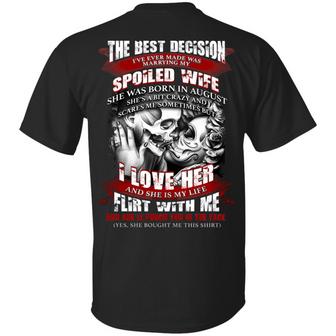 The Best Decision I’Ve Ever Made Was Marrying My Spoiled Wife She Was Born In August Print On Graphic Design Printed Casual Daily Basic Unisex T-Shirt - Thegiftio UK