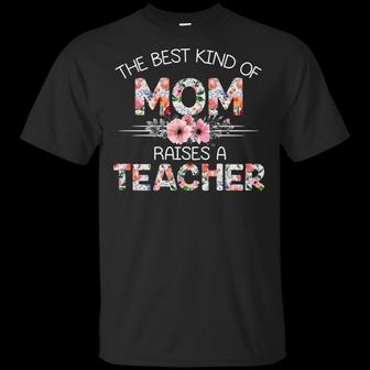 The Best Kind Of Mom Raises A Teacher T Graphic Design Printed Casual Daily Basic Unisex T-Shirt - Thegiftio UK