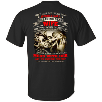 They Call Me Lucky Man Because I Have A Freaking Sexy Wife She Was Born In August Print Graphic Design Printed Casual Daily Basic Unisex T-Shirt - Thegiftio UK
