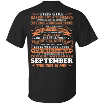 This Girl Has Fought A Thousand Battles And Cried Thousand Tears Was Born In September Print On Back Graphic Design Printed Casual Daily Basic Unisex T-Shirt - Thegiftio UK