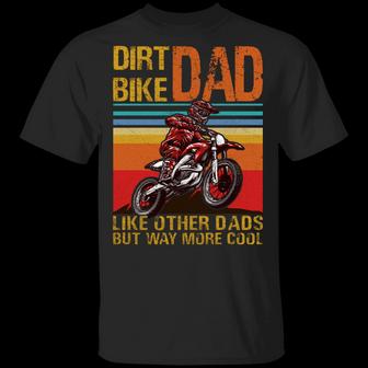 Vintage Dirt Bike Dad Like Other Dads But Way More Cool Bike Rider Father’S Day Gift T Graphic Design Printed Casual Daily Basic Unisex T-Shirt - Thegiftio UK