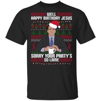 Well Happy Birthday Jesus Sorry Your Party’S So Lame Graphic Design Printed Casual Daily Basic Unisex T-Shirt - Thegiftio UK