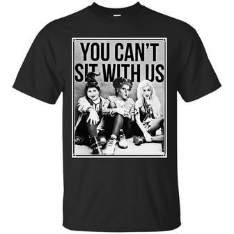 You Can’T Sit With Us Hocus Halloween #3 Graphic Design Printed Casual Daily Basic Unisex T-Shirt - Thegiftio UK