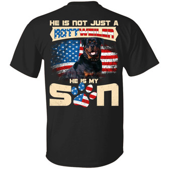 He Is Not Just A Rottweiler He Is My Son Print On Back Only Graphic Design Printed Casual Daily Basic Unisex T-Shirt - Thegiftio UK