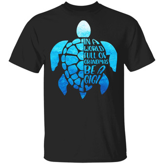 In A World Full Of Grandmas Be A Gigi Graphic Design Printed Casual Daily Basic Unisex T-Shirt - Thegiftio UK