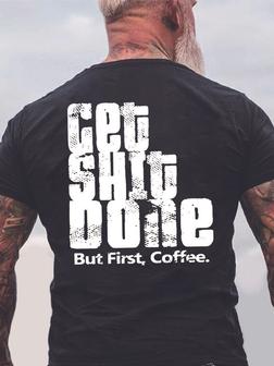 Men Get Shit Done Coffee Text Letters T-shirt - Seseable