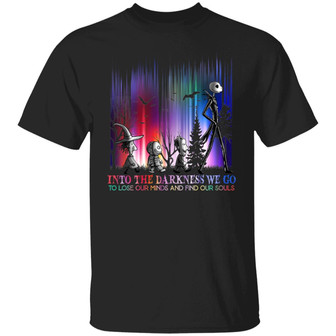 Into The Darkness We Go To Lose Our Minds And Find Our Souls Skellington Halloween Graphic Design Printed Casual Daily Basic Unisex T-Shirt - Thegiftio UK