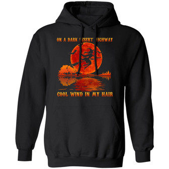 On A Dark Desert Highway Cool Wind In My Hair Halloween Hoodie Graphic Design Printed Casual Daily Basic Hoodie - Thegiftio UK