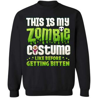 This Is My Zombie Costume Like Before Getting Bitten Funny Graphic Design Printed Casual Daily Basic Sweatshirt - Thegiftio UK