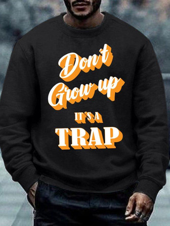 Don't Grow Up It's A Trap Men's Sweatshirt | Seseable UK