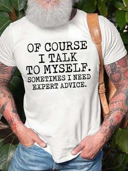 Men Talk To Myself Expert Advice Casual Text Letters T-shirt - Seseable