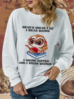 That's What I Do I Read Books I Drink Coffee And I Know Things Women Simple Sweatshirts - Seseable