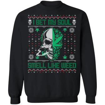 I Bet My Soul Smell Like Weed Skull Loves Ugly Christmas Hoodie Graphic Design Printed Casual Daily Basic Sweatshirt - Thegiftio UK