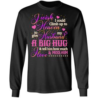 I Wish I Could Climb Up To Heaven To Give My Husband A Big Hug Hoodie Graphic Design Printed Casual Daily Basic Unisex Long Sleeve - Thegiftio UK