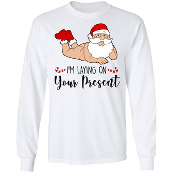 Santa Claus I’M Laying On Your Present Funny Christmas Ugly Christmas Sweater Long Sleeve Graphic Design Printed Casual Daily Basic Unisex Long Sleeve - Thegiftio UK