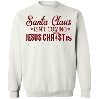 Santa Claus Isn’T Coming Jesus Christ Is Hoodie Graphic Design Printed Casual Daily Basic Sweatshirt - Thegiftio UK