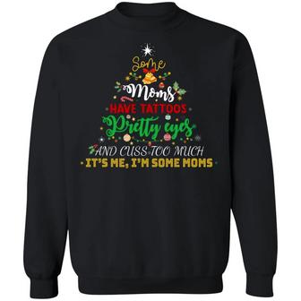 Some Moms Have Tattoos Pretty Eyes And Cuss Too Much It’S Me I’M Some Moms Hoodie Graphic Design Printed Casual Daily Basic Sweatshirt - Thegiftio UK