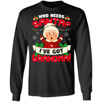 Who Needs Santa I’Ve Got Grandma Funny Christmas Hoodie Graphic Design Printed Casual Daily Basic Unisex Long Sleeve - Thegiftio UK