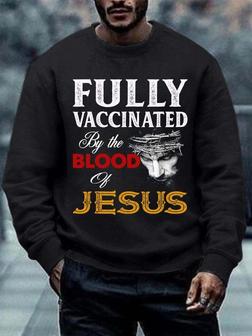 Men Fully Vaccinated The Blood Of Jesus Text Letters Sweatshirt | Seseable UK