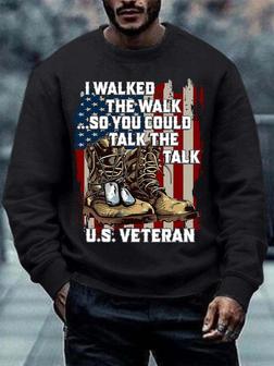 Men Walked The Walk Talk The Talk Veteran Text Letters Regular Fit Crew Neck Sweatshirt - Seseable