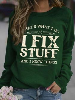 Women I Fix Stuff I Know Things Letters Crew Neck Casual Sweatshirts - Seseable