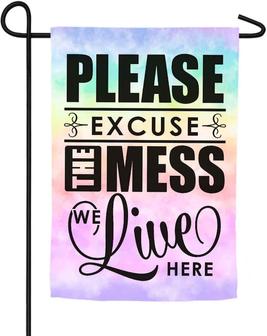 Please Excuse The Mess We Live Here Farmhouse Yard Outdoor Decoration Burlap Garden Flag Double Sided