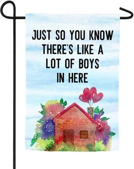 Just So You Know There's Like A Lot Of Boys In Here Farmhouse Yard Outdoor Decoration Burlap Garden Flag Double Sided