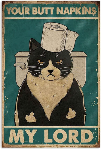 Funny Metal Sign Love Cat Tin Sign Your Butt Napkins My Lord Tuxedo Cat Art Poster Tin Sign Metal Home Bathroom Decor Animal Decor Man Cave Vintage Wall Decor Christmas Decor - Thegiftio UK