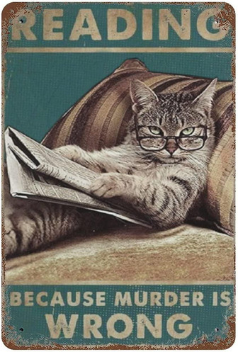 Home Bar Tin Sign Cat Reading Because Murder Is Wrong Vintage Poster Wall Decor Retro Metal Sign - Thegiftio
