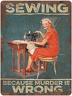 Metal Tin Sign Sewing Because Murder Is Wrong Vintage Tin Poster Metal Sign Wall Decoration Country Kitchen Home Garage Decor - Thegiftio UK