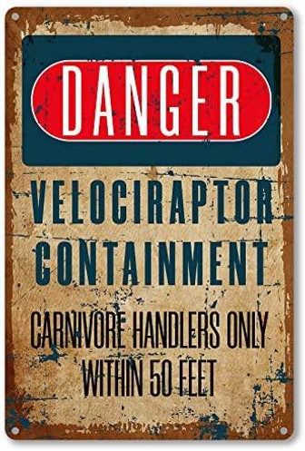 Vintage Danger Velociraptor Containment Metal Tin Sign For Home Bar Man Cave Wall Decor Gifts -funny Quote Metal Tin Sign Wall Decor - Retro Home Signs Decor Gift - Thegiftio