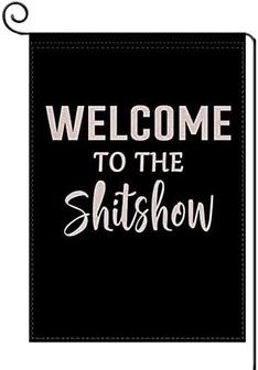 Welcome To The Shitshow Garden Flag, Game Funny Summer Farmhouse Rustic Flag Yard Outdoor Decoration - Thegiftio UK