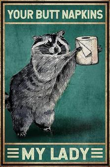 Your Butt Napkins My Lady Raccoon Metal Sign New Vintage Decor For Home Office Restaurant Garage Bar - Thegiftio