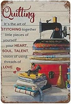 Sewing Quilting It's The Art Of Stitching Together Little Pieces Of Yourself Funny Novelty Metal Sign Wall Decor For Home Gate Garden Bars Office Store Pub Club Sign Gift Plaque Tin Sign - Thegiftio UK