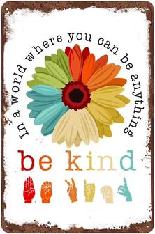 In A World Where You Can Be Anything Be Kind Fun Tin Sign Daisy Wall Decor Flower Wall Sign Inspirational Quote Poster For Home Office Coffee Bar Club Pub Metal Sign Funny Home Decor - Thegiftio UK