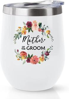 Mother Of The Groom Gifts Wine Tumbler From Bride Groom Daughter Son | Engagement Wedding Gift For Groom’s Mom | Groom’s Mother Wine Glass Stainless Steel Insulated Vacuum Coffee Mug Cup 12 Oz - Thegiftio UK