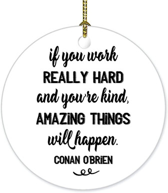 Keepsake Ceramics Ornament If Work Hard Amazing Thing Will Happen Xmas Tree Ornament Hanging Accessories Funny Home Decor 3 Inch - Thegiftio