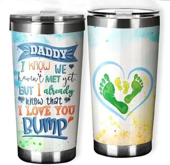 Daddy I Know We Haven’t Met Yet 20oz Tumbler - Stainless Steel Tumbler - Gift For Father's Day - Gift For Father, Dad - Father's Day Tumbler - Dad Tumbler Coffee - Dad Gift Tumbler - Father Tumbler - Thegiftio UK