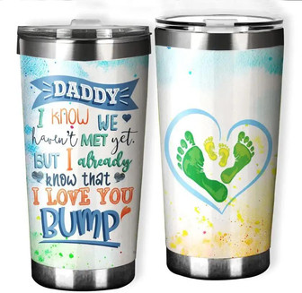 Daddy I Know We Haven’t Met Yet 20oz Tumbler - Stainless Steel Tumbler - Gift For Father's Day - Gift For Father, Dad - Father's Day Tumbler - Dad Tumbler Coffee - Dad Gift Tumbler - Father Tumbler - Thegiftio UK