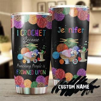 Personalized Name Crochet Tumbler Knitting Because Punching People Is Frowned Upon Knitting Tumbler Gifts For Grandma Crochet Girl Knitting Lover Gift Tumbler 20 Oz - Thegiftio UK