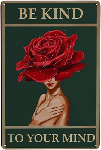 Vintage Roses Woman Metal Tin Signs Be Kind To Your Mind Wall Art Home Decor Retro Metal Poster For Home Kitchen Bedroom Office Cafe Club Bar - Thegiftio UK