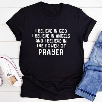 I Believe In God I Believe In Angels And I Believe In The Power Of Prayer T-shirt - Seseable