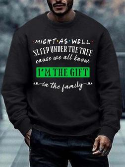 Men Might As Well Sleep Under The Tree I’m The Gift Christmas Sweatshirt - Seseable