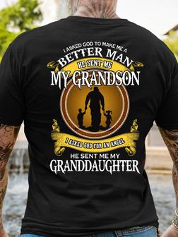 Mens I Asked God To Make Me A Better Man He Sent Me My Grandson I Asked God For An Angel Granddaughter Letters T-shirt - Seseable