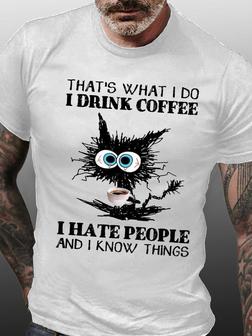 Mens I Hate People And I Know Things Funny Grumpy Black Cat Text Letters Regular Fit T-shirt - Seseable