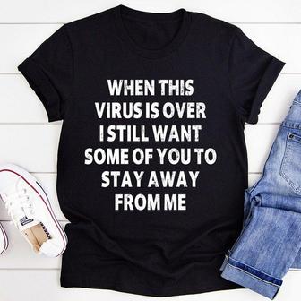 When This Virus Is Over T-shirt - Seseable