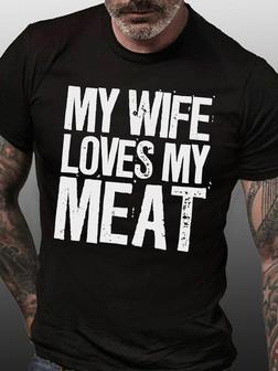 Women My Wife Loves My Meat Funny Casual T-shirt - Seseable