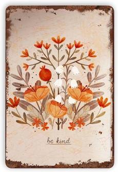 Flowers Be Kind Metal Tin Sign Poster Vintage Plaque Wall Decor Gift For Home Kitchen Office Club Bar Gym - Thegiftio UK