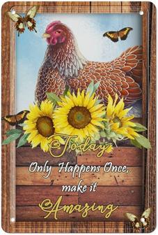 Today Only Happens Once Tin Signs, Make It Amazing, Hippie Room Decor, Farm Animals Sunflower Retro Funny Metal Sign Vintage Poster Wall Art For Kitchen Garden Bathroom Home Decor - Thegiftio UK